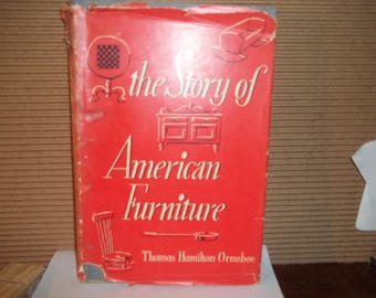Die Geschichte von AMERICAN FURNITURE ~ Thomas Milton Ormsbee -Dustjacket ~ Hochglanz Fotos ~ Klassische Möbel Stil Sammeln.  Stichworte