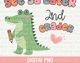 Bis später 2.Grader Alligator PNG, Zweite Klasse, Sublimationsdesign für das Schulende, Lehrer Bunte Schüler Png, 2.Klasse Doodles Png