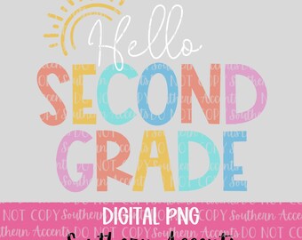 Hello 2nd Grade PNG, 2nd Grade Teacher Student, Back to School Sublimation Design, Teacher Colorful Png, Second Grade Png,