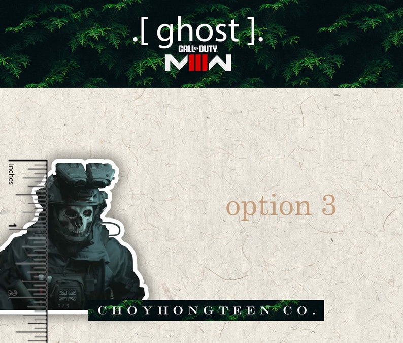 May include: A sticker featuring a Call of Duty: Modern Warfare II character, Ghost, wearing a skull mask and tactical gear. The sticker is approximately 2 inches tall and has a white border. The text "[ ghost ]." and "CALL OF DUTY. MWII" is visible above the character. The text "option 3" is visible below the character. The text "CHOYHONGTEEN CO." is visible below the character.