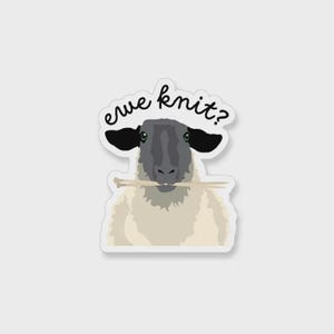 Ewe Knit?  Vinyl Sticker – Funny Sheep Sticker for Knitters
