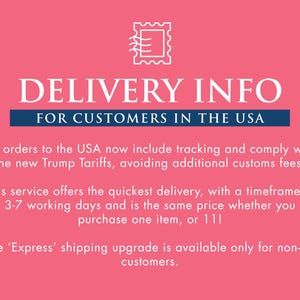 May include: A pink informational graphic with a white stamp icon at the top. The text reads: DELIVERY INFO FOR CUSTOMERS IN THE USA. All orders to the USA now include tracking and comply with the new Trump Tariffs, avoiding additional customs fees.