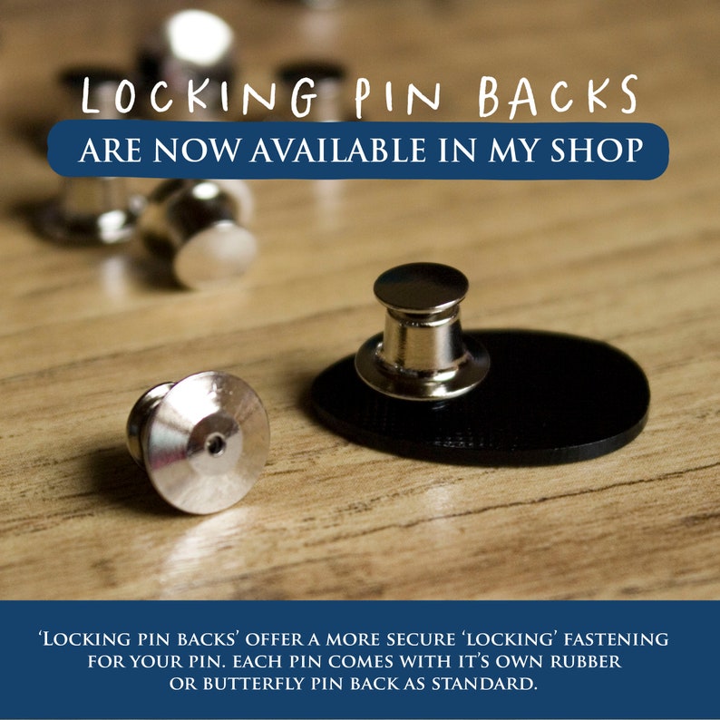 May include: Silver-colored metal locking pin backs with a cylindrical shape. The text LOCKING PIN BACKS ARE NOW AVAILABLE IN MY SHOP is displayed at the top, and additional text regarding pin fastening is at the bottom of the image.