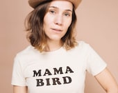 The Original Mama Bird Fitted Crewneck t-shirt, by The Bee & The Fox