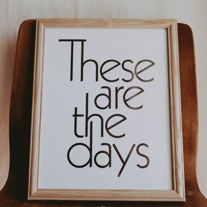 Letterpress: These Are The Days