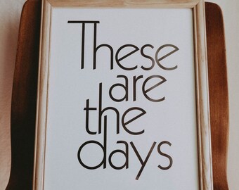 Letterpress: These Are The Days