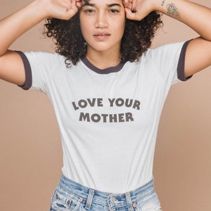 Love Your Mother Fitted Ringer image 1