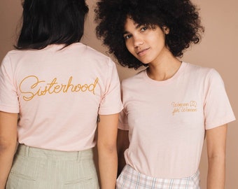 Women for Women + Sisterhood | Unisex