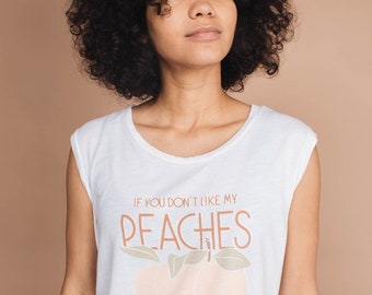 If You Don't Like My Peaches | Muscle Tee