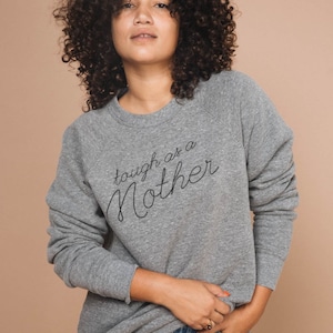 The ORIGINAL Tough as a Mother | Unisex Sweatshirt