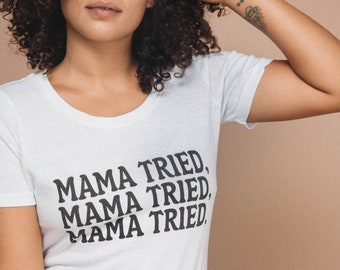 Mama Tried | Scoop Neck