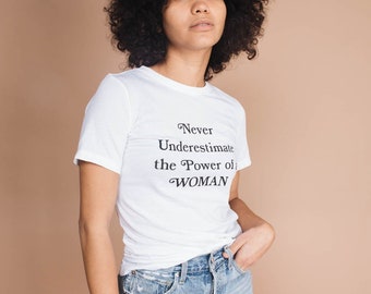 Never Underestimate the Power of a Woman | Fitted Crewneck