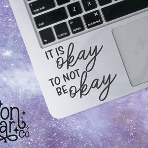 It Is Okay To Not Be Okay, Mental Health, Quote Decal, Quote Sticker, Car Sticker, Laptop Stickers, Laptop Decal, Macbook Decal, Car Decal,