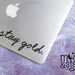Stay Gold, Stay Gold Decal, Stay Gold Sticker, Stay Gold Ponyboy, Gold, Laptop Stickers, Laptop Decal, Macbook Decal, Car Decal, Vinyl Decal