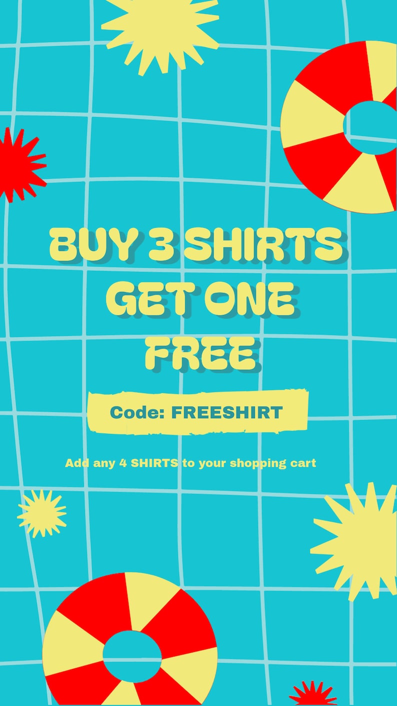 May include: A blue and white grid background with yellow and red sun and life preserver designs. Text reads "BUY 3 SHIRTS GET ONE FREE" and "Code: FREESHIRT". Add any 4 SHIRTS to your shopping cart.