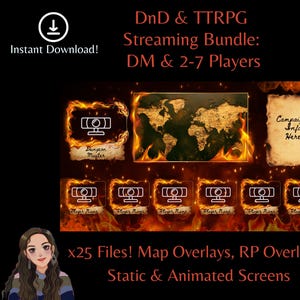 May include: A digital illustration of a streaming bundle for Dungeons and Dragons (DnD) and Tabletop Role-Playing Games (TTRPG). The image features a world map, a campaign info panel, and 8 webcam frames labeled "Dungeon Master" and "Player Name". The text "x25 Files! Map Overlays, RP Overlays, Static & Animated Screens" is displayed at the bottom.
