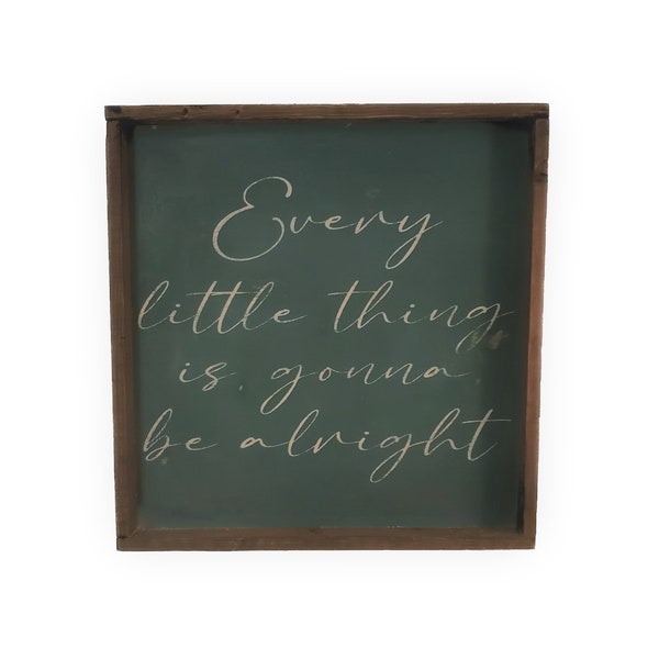 Modern farmhouse cottage chic every little thing is gonna be alright sign/green chalkboard effect/living room decor