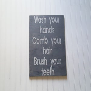 Distressed Comb your hair, brush your teeth, wash your hands wood sign/Bathroom decor