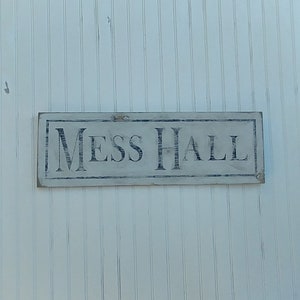 Rustic cottage look Mess Hall sign/Distressed/grocery sign/kitchen/dining room decor
