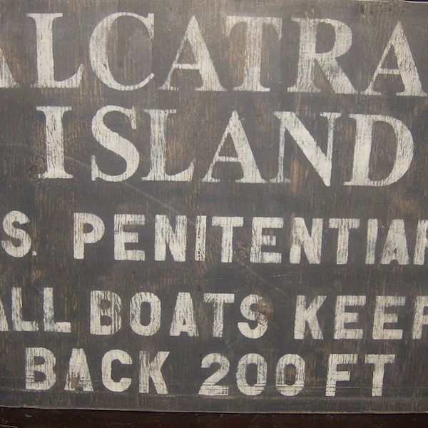 Distressed vintage look Alcatraz Island sign