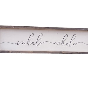 Rustic inhale exhale sign/cottage/farmhouse decor/living room decor/bedroom decor