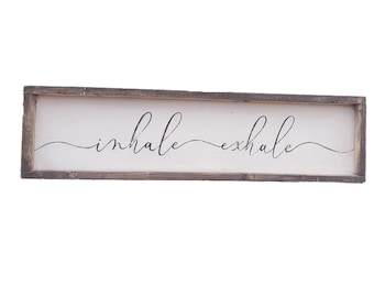 Rustic inhale exhale sign/cottage/farmhouse decor/living room decor/bedroom decor