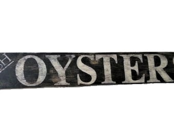 Rustic Fresh Oyster sign/black and white/distressed