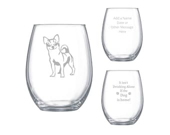 Chihuahua dog glassware, it isn't drinking alone if the dog is home glassware, Chihuahua mom, dog lover gift