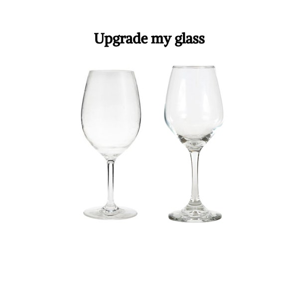 upgrade my glass to a stemmed wine glass