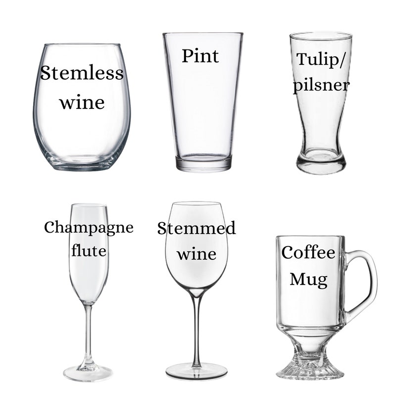 May include: A set of six different glass drinking vessels, including a stemless wine glass, a pint glass, a tulip/pilsner glass, a champagne flute, a stemmed wine glass, and a coffee mug.