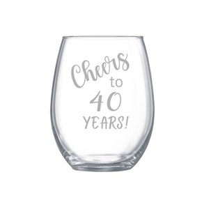 birthday wine glass, Cheers to 40 years glassware, fortieth birthday celebration, 40th anniversary gift