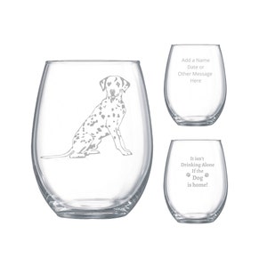 Dalmatian dog glassware, it isn&#39;t drinking alone if the dog is home glassware, Dalmatian mom, dog lover gift
