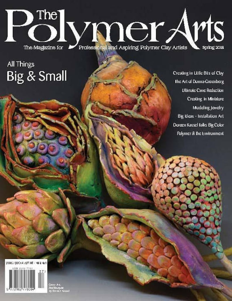 scale /& prop. aspiring polymer clay artist in this issue big small The Polymer Arts The magazine for professional Spring 2018 size