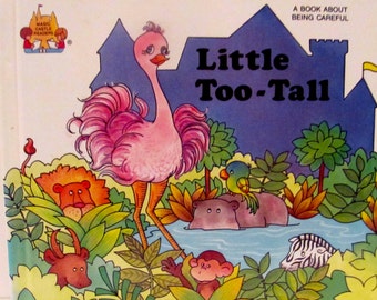 Little Too - Tall A book About Being Careful