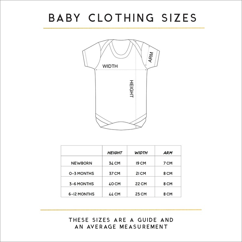 May include: A chart showing baby clothing sizes in centimeters. The chart includes the measurements for height, width, and arm length for newborn, 0-3 months, 3-6 months, and 6-12 months.