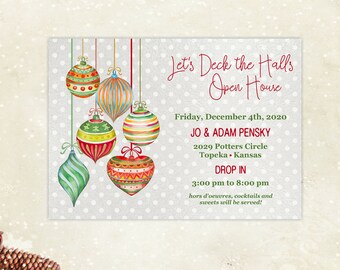 May include: A Christmas-themed invitation with a white background and red polka dots. The invitation features a festive illustration of five colorful ornaments hanging from a string. The text reads "Let's Deck the Halls Open House" with the date, time, and location of the event. The invitation also includes the text "Drop In" and the phrase "hors d'oeuvres, cocktails and sweets will be served!"