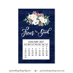 2027 Floral 4x6 Fridge Magnet Calendar, Rustic Design, Focus On The Good
