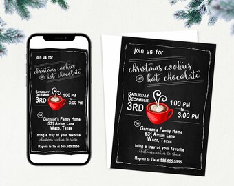 May include: A black and white chalkboard style invitation for a Christmas cookies and hot chocolate party. The invitation includes the date, time, and location of the event. It also includes a red and white illustration of a cup of hot chocolate with steam coming from it.