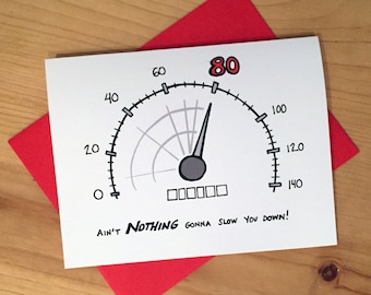 80th Birthday Card: "Ain't NOTHING Gonna Slow You Down!" Cartoon