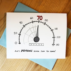 70e verjaardagskaart: "Ain't NOT NOTHING Gonna Slow Down!" Tekenfilm