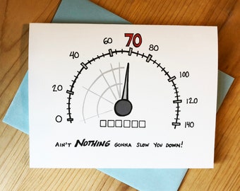 70th Birthday Card: "Ain't NOTHING Gonna Slow You Down!" Cartoon