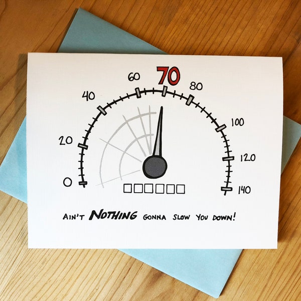 70th Birthday Card: "Ain't NOTHING Gonna Slow You Down!" Cartoon