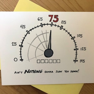 75e verjaardagskaart: "Ain't NOT NOTHING Gonna Slow Down!" Tekenfilm