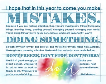Neil Gaiman inspirational quote "I hope that in this year to come, you make mistakes."  Giclee Print