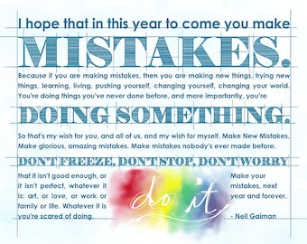 Neil Gaiman inspirational quote "I hope that in this year to come, you make mistakes."  Giclee Print