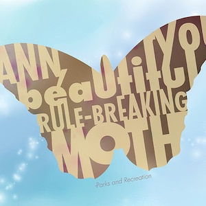 Amy Poehler Leslie Knope Parks und Erholung Zitat &quot;Ann, Ihnen schöne Regel brechen Motte.&quot; INDIVIDUELL für Ihren besten Freund Giclée-Druck