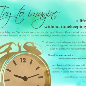 May include: A teal and gold-toned inspirational print features a clock illustration and the text "Try to imagine a life without timekeeping." The quote is from Mitch Albom's "The Time Keeper."