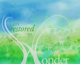 Quote "I am restored to wonder."  Giclee Print