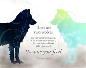 Cherokee Legend Two Wolves Quote (used in Tomorrowland) "Two Wolves are Fighting...the One You Feed."