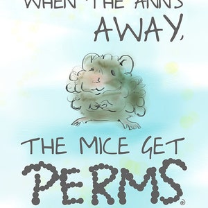 Amy Poehler as Leslie Knope Parks and Recreation quote &quot;When the Ann&#39;s away, the mice get perms.&quot; Giclee Print